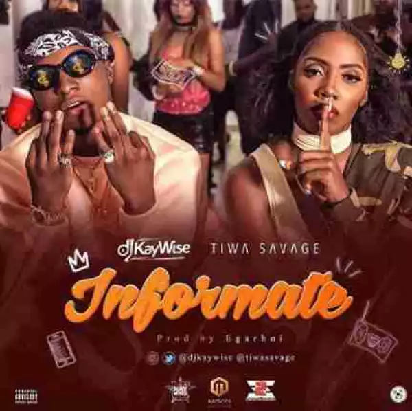 DJ Kaywise - Informate Ft. Tiwa Savage
